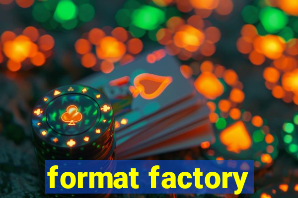 format factory